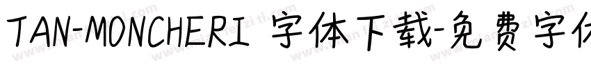TAN-MONCHERI 字体下载字体转换